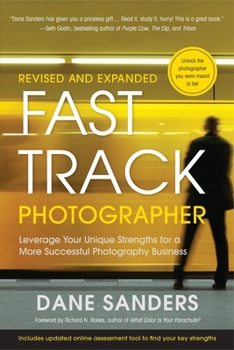 Paperback Fast Track Photographer: Leverage Your Unique Strengths for a More Successful Photography Business Book