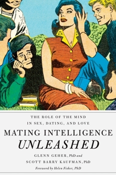 Hardcover Mating Intelligence Unleashed: The Role of the Mind in Sex, Dating, and Love Book