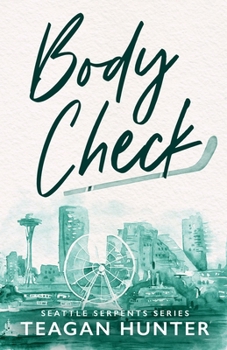 Body Check (Special Edition) - Book #1 of the Seattle Serpents
