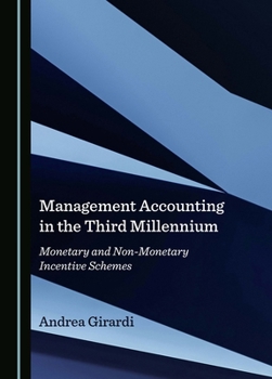 Hardcover Management Accounting in the Third Millennium: Monetary and Non-Monetary Incentive Schemes Book