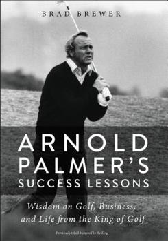 Paperback Arnold Palmer's Success Lessons: Wisdom on Golf, Business, and Life from the King of Golf Book