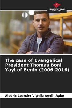 The case of Evangelical President Thomas Boni Yayi of Benin