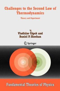 Challenges to The Second Law of Thermodynamics: Theory and Experiment (Fundamental Theories of Physics)