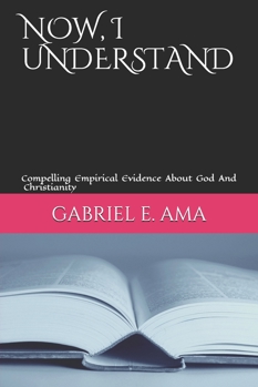 Paperback Now, I Understand : A Christian Commentary on Life Issues with Practical Solutions Book