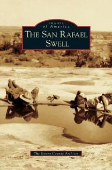 The San Rafael Swell - Book  of the Images of America: Utah