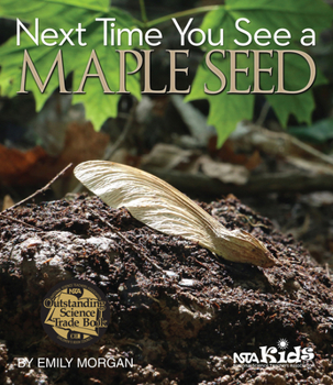 Hardcover Next Time You See a Maple Seed Book