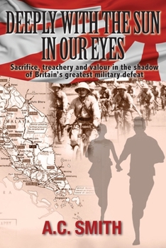 Paperback Deeply With The Sun in Our Eyes: A WWII Romance Thriller Book