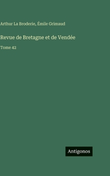 Hardcover Revue de Bretagne et de Vendée: Tome 42 [French] Book