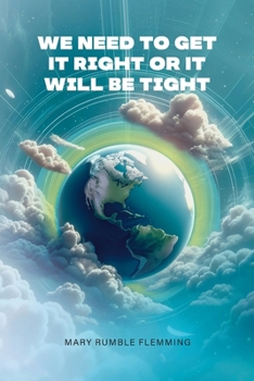 Paperback We Need to Get It Right or It Will Be Tight Book