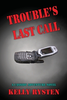 Paperback Trouble's Last Call: A Cassidy Adventure Novel Book