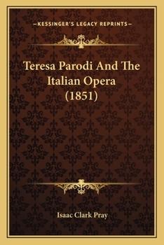 Paperback Teresa Parodi And The Italian Opera (1851) Book