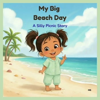 Paperback My Big Beach Day: A Silly Picnic Story Book