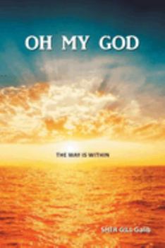 Paperback Oh My God: The Way Is Within Book