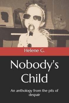 Paperback Nobody's Child: An anthology from the pits of despair Book