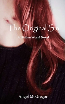 Paperback The Original Sin: A Hidden World Novel Book