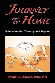 Paperback Journey to Home: Quintessential Therapy and Beyond Book