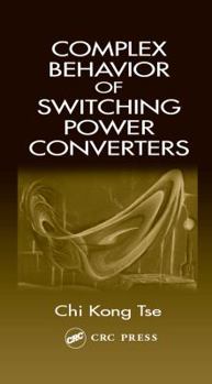 Hardcover Complex Behavior of Switching Power Converters Book