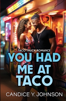 You Had Me at Taco (Taco Truck Romance)