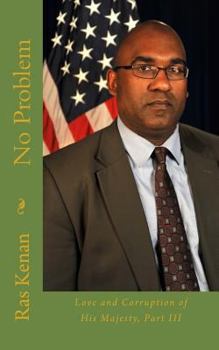 Paperback No Problem: Love and Corruption of His Majesty, Part III Book