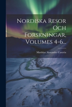 Paperback Nordiska Resor Och Forskningar, Volumes 4-6... [Swedish] Book