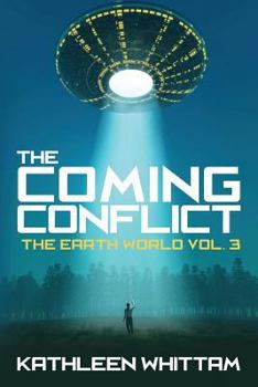 Paperback The Coming Conflict: The Earth World Vol. 3 Book