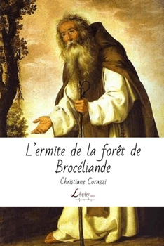 Paperback L'ermite de la forêt de Brocéliande [French] Book
