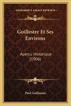 Paperback Guillestre Et Ses Environs: Apercu Historique (1906) [French] Book