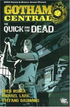 Paperback Gotham Central: The Quick and the Dead Book