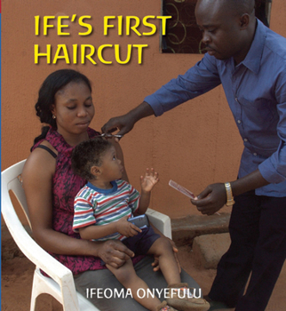 Ife's First Haircut - Book  of the First Experiences