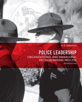 Paperback Police Leadership: Organizational and Managerial Decision Making Process Book