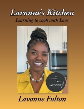 Paperback Lavonne's Kitchen: Learning to Cook with Love Book