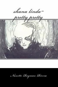Paperback Shana Linda pretty pretty: poems Book
