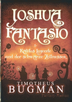 Paperback Joshua Fantasio & Kalitos Legende und der schwarze Zeitmesser [German] Book