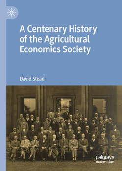 Hardcover A Centenary History of the Agricultural Economics Society Book