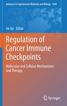 Hardcover Regulation of Cancer Immune Checkpoints: Molecular and Cellular Mechanisms and Therapy Book