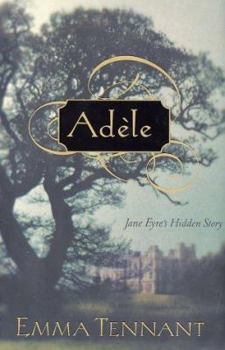 Hardcover Adele: Jane Eyre's Hidden Story Book