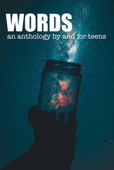 Paperback Words: An Anthology by and for Teens Book