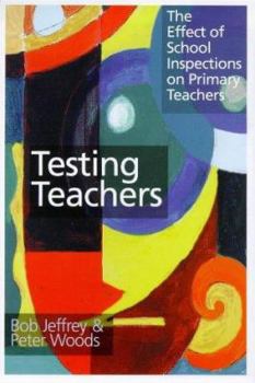 Hardcover Testing Teachers: The Effect of School Inspections on Primary Teachers Book