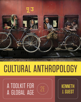 Paperback Cultural Anthropology: A Toolkit for a Global Age (Second Edition) Book