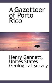 Paperback A Gazetteer of Porto Rico Book