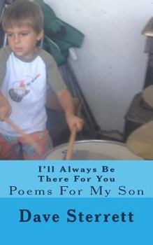 Paperback I'll Always Be There For You: Poems For My Son Book