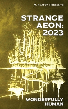 Strange Aeon: 2023: Wonderfully Human B0CKHR76QN Book Cover