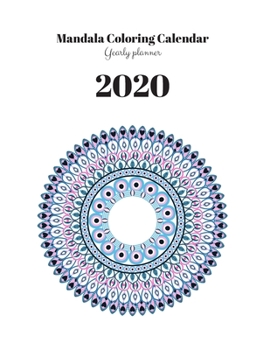 Paperback Mandala Coloring Calendar 2020: Yearly planner - 148 pages, 8,5" x 11" (version 15) Book