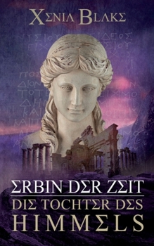 Paperback Erbin der Zeit: Die Tochter des Himmels [German] Book