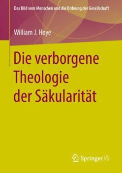 Hardcover Die Verborgene Theologie Der Säkularität [German] Book