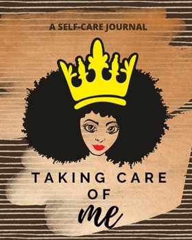 Paperback Taking Care of Me: A Self Care Journal for Black Women - African American Gifts for Mindfulness, Wellness and Gratitude - Self Care Check Book