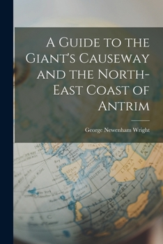 Paperback A Guide to the Giant's Causeway and the North-East Coast of Antrim Book