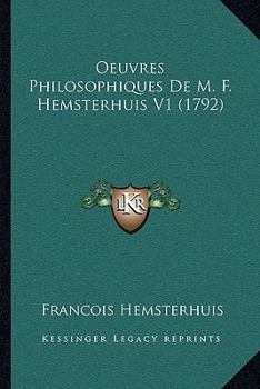 Oeuvres Philosophiques Hemsterhuis, Volume 1...