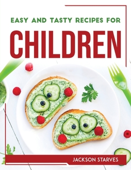 Paperback Easy and Tasty Recipes for Children Book