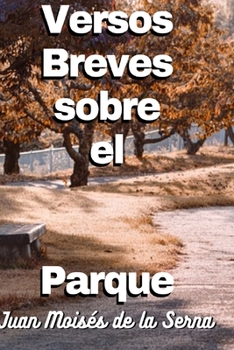 Paperback Versos Breves Sobre El Parque [Spanish] Book
